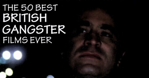 Best British Gangster films