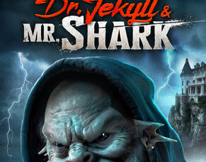 Dr. Jekyll and Mr Shark &ndash; Trailer, Release Date &amp; Where to Watch
