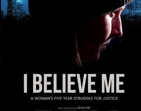 Unveiling the Fight for Justice in &quot;I BELIEVE ME&quot;: A Survivor&#039;s Journey Against the Odds