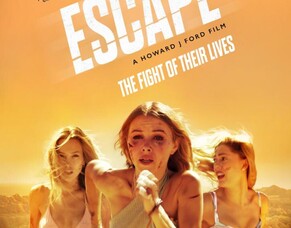 Movie Trailer and Poster Drop for Howard J. Ford&#039;s Latest Film, &#039;ESCAPE&#039;