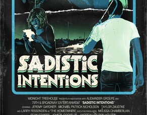 Writer/Director Eric Pennycoff Talks SADISTIC INTENTIONS Ahead Of Arrow Video Frightfest UK Premiere.