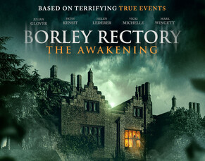 &#039;BORLEY RECTORY: THE AWAKENING&#039; &ndash; Trailer, Release Dates &amp; Cast