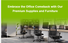 Embrace the Office Comeback with Our Premium Supplies and Furniture! Get 10% OFF your next order!