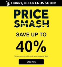 Clock&rsquo;s ticking! Up to 40% off ENDS SOON