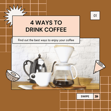 4 ways to drink coffee 🙂