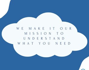 Understanding your needs