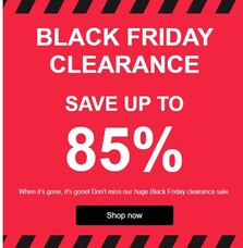 Don&#039;t miss our massive clearance event! Up to 85% off