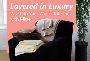 Elevate Your Winter Interiors with Mitre Linen&rsquo;s Comfort Collection