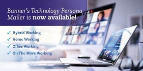 &quot;Empower Every Workstyle: Explore Banner&rsquo;s New Technology Persona Mailer&quot;