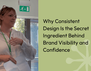 Why Consistent Design Is the Secret Ingredient Behind Brand Visibility and Confidence