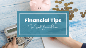 Financial Tips for Small Business Owners