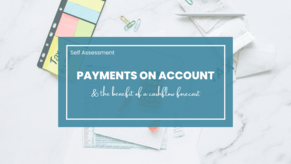SA  Payment on Account &amp; the benefit of a cashflow forecast
