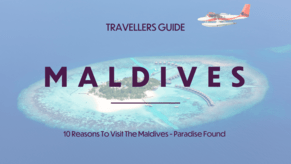 Paradise Found - 10 Reasons to visit Maldives